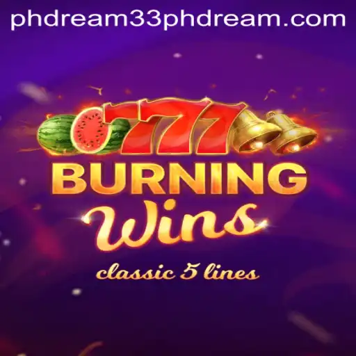 Exploring Burning Wins and PH Dream 33