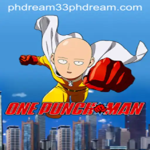 Experience the Adventure of OnePunchMan: A Dive into PH Dream 33