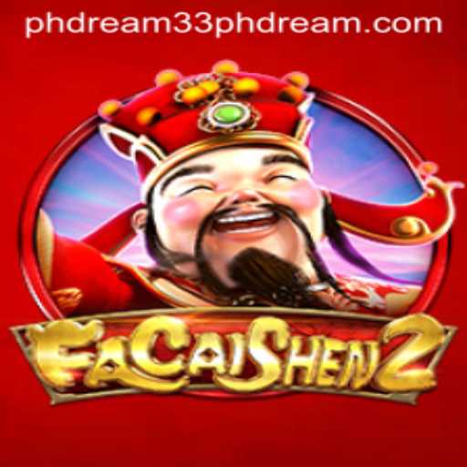 Exploring the World of FaCaiShen2 and Its Connection to Ph Dream 33