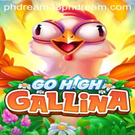 GoHighGallina: A New Horizon in Gaming with Ph Dream 33