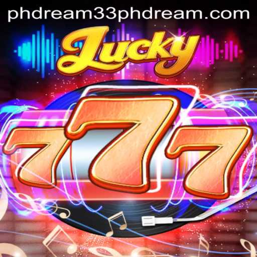 Discover the Excitement of Lucky777 and the Mystique of PH Dream 33