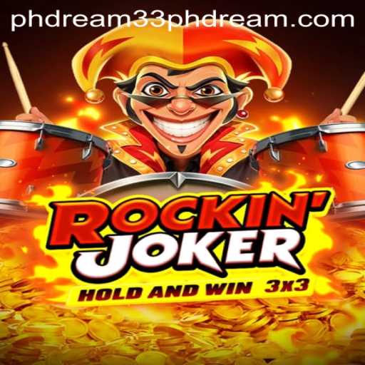Explore the Exciting World of RockinJoker with PH Dream 33
